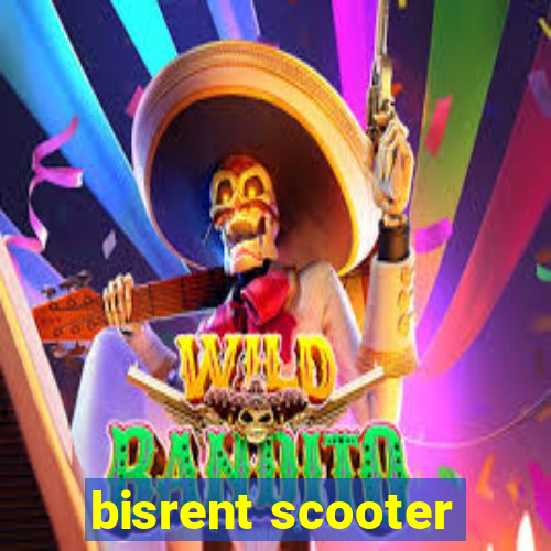 bisrent scooter